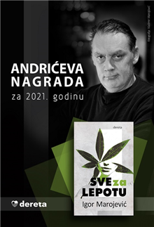 ANDRIĆEVA NAGRADA za 2021. Igoru Marojeviću za pripovetku „Slikopisanje“ iz knjige „Sve za lepotu“ 