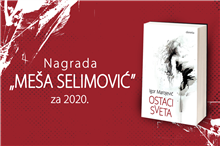 Igor Marojević dobitnik 33. Nagrade „Meša Selimović”, za roman „Ostaci sveta"!