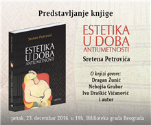 Predstavljanje knjige „Estetika u doba antiumetnosti” Sretena Petrovića